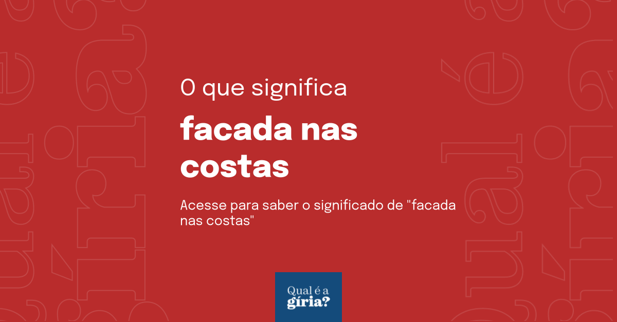 O Que Significa Facada Nas Costas Qual O Significado De Facada Nas